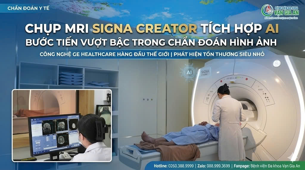 ệ thống máy chụp MRI SIGNA Creator tích hợp AI tại Bệnh viện Vạn Gia An.
