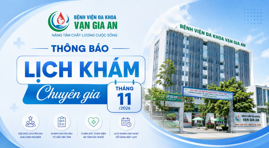 LỊCH KHÁM CHUYÊN GIA THÁNG 11/2026 TẠI BỆNH VIỆN ĐA KHOA VẠN GIA AN